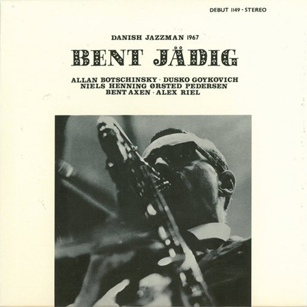 Bent Jædig – Danish Jazzman 1967