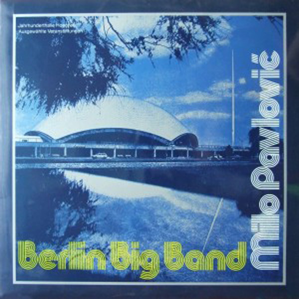 Berlin Big Band ‎– Milo Pavlović & Berlin Big Band